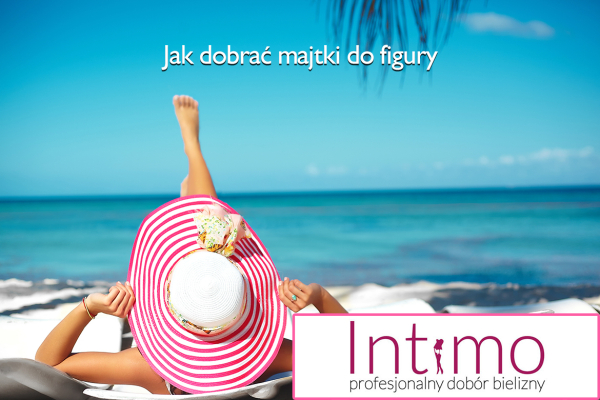 Jak dobrać majtki do figury